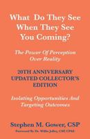What Do They See When They See You Coming?: The Power of Perception over Reality 1880150654 Book Cover