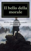 Il bello della morale: Intorno al legame tra etica ed estetica (Free Ebrei - Documenti) 1981456317 Book Cover