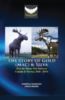 THE STORY OF GOLD (MAC) & SILVA 1988967538 Book Cover