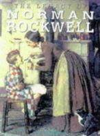 Legacy of Norman Rockwell (American Art) 1577170148 Book Cover