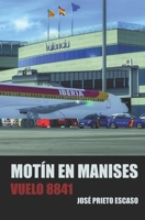 Motín en Manises: Vuelo 8841 B08XZGJHBJ Book Cover