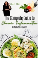 The Complete Guide to Chronic Inflammation 1304984311 Book Cover