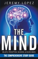 The Mind: The Comprehensive Study Guide 1695597087 Book Cover