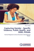 Capturing Gender - Specific Violence, Public Health, and ODEL Pitfalls 6205512831 Book Cover