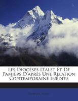 Les Diocèses D'alet Et De Pamiers D'après Une Relation Contemporaine Inédite 2329698038 Book Cover