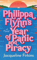 Philippa Flynn's Year of Panic and Piracy 1662539339 Book Cover