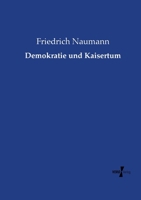 Demokratie Und Kaisertum 1171962983 Book Cover