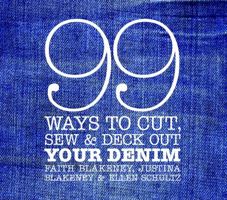 99 Ways to Cut, Sew & Deck Out Your Denim 030735170X Book Cover