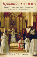 Romantic Catholics 0801452457 Book Cover