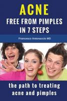 Acne free from pimples in 7 steps: The path to treating acne and pimples 1979273332 Book Cover