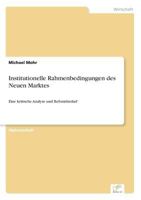 Institutionelle Rahmenbedingungen Des Neuen Marktes 3838650573 Book Cover