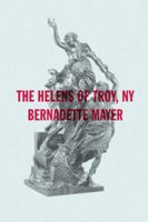 The Helens of Troy, New York 0811220427 Book Cover