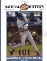 The Natural Hitter's Drill Handbook: 101 Advanced Hitting Drills 1585189669 Book Cover