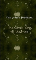 The Seven Keys to Creation 0557189578 Book Cover