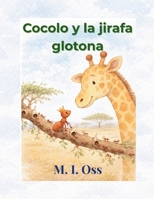 Cocolo y la jirafa glotona (Spanish Edition) B0GS2SRLRP Book Cover