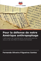 Pour la défense de notre Amérique anthropophage 620725306X Book Cover