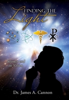 Finding the Light: Science and its Vision 1662865783 Book Cover