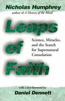 Leaps of Faith: Science, Miracles and the Search for Supernatural Consolation 0465080448 Book Cover