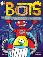The Most Annoying Robots in the Universe 153443688X Book Cover