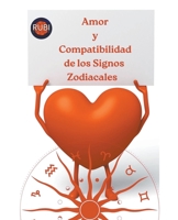 Amor y Compatibilidad de los Signos Zodiacales B0BWDZ2K7Q Book Cover