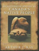 I Have Lived Here Since The World Began : An Illustrated History Of Canada's Native People 1550137697 Book Cover