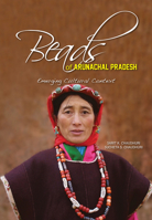 Beads of Arunachal Pradesh: Emerging Cultural Context 9385285319 Book Cover