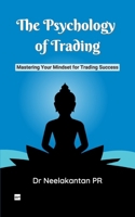 The Psychology of Trading: Mastering Your Mindset for Trading Success B0FHHTDLHW Book Cover