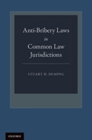 Anti-Bribery Laws in Common Law Jurisdictions 0199737711 Book Cover
