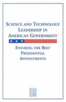 Science and Technology Leadership in American Government: Ensuring the Best Presidential Appointments 0309047277 Book Cover