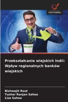 Przeksztalcanie wiejskich Indii: Wplyw regionalnych banków wiejskich (Polish Edition) 6208760771 Book Cover