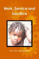 Work, Service and Sacrifice 1304129861 Book Cover