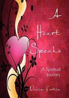 A Heart Speaks 1456816845 Book Cover