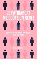 Le Patriarcat me coûte un rein ! 2383920878 Book Cover