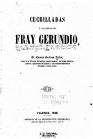 Cuchilladas � La Capilla de Fray Gerundio (Classic Reprint) 1141304511 Book Cover