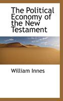 The Political Economy of the New Testament 1166595943 Book Cover