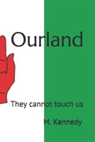 Ourland: They cannot touch us B08RRDTBXL Book Cover