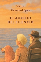 EL AUXILIO DEL SILENCIO B09HG4VNXQ Book Cover