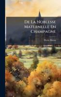 De La Noblesse Maternelle En Champagne (French Edition) 1023983885 Book Cover