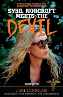 Sybil Norcroft Meets the Devil: Sybil's Public Battle with Beelzebub The Magnificent: Sybil's Public Battle with Beelzebub The Magnificent 1594339384 Book Cover