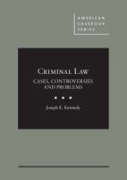 Criminal Law: Cases, Controversies and Problems 1640200711 Book Cover