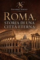 Roma storia di una cittò eterna (Italian Edition) B0GZ2CKTLP Book Cover