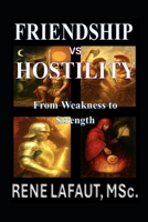 Friendship vs Hostility: From Weakness to Strength B0FVT4MBH6 Book Cover