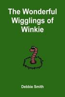 The Wonderful Wigglings of Winkie 1490984682 Book Cover