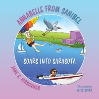 Annabelle From Sanibel, Soars into Sarasota 1614939098 Book Cover
