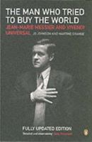 The Man Who Tried to Buy the World: Jean-Marie Messier and Vivendi Universal 0141013419 Book Cover