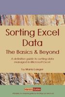 Sorting Excel Data: The Basics & Beyond 1886637059 Book Cover