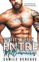 Petits Jeux entre Millionnaires: Romance de Milliardaire 1648089763 Book Cover