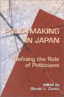 Policymaking in Japan: Defining the Role of Politicians 4889070621 Book Cover