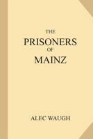 The prisoners of Mainz 1985736896 Book Cover