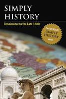Simply History: Renaissance to the Late 1800s 0825169933 Book Cover